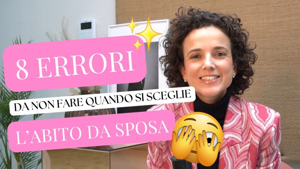 Consigli da Favola: 8 Errori da NON Fare Quando Si Sceglie l'Abito da Sposa! 👰